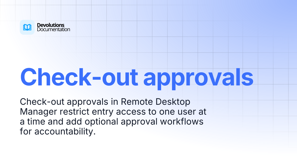 Check-out approvals | Devolutions RDM | Devolutions Documentation