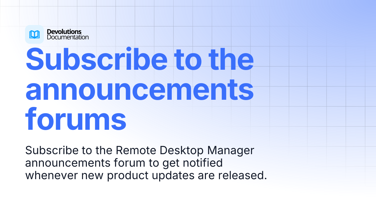 Subscribe to the announcements forums | Devolutions RDM | Devolutions ...