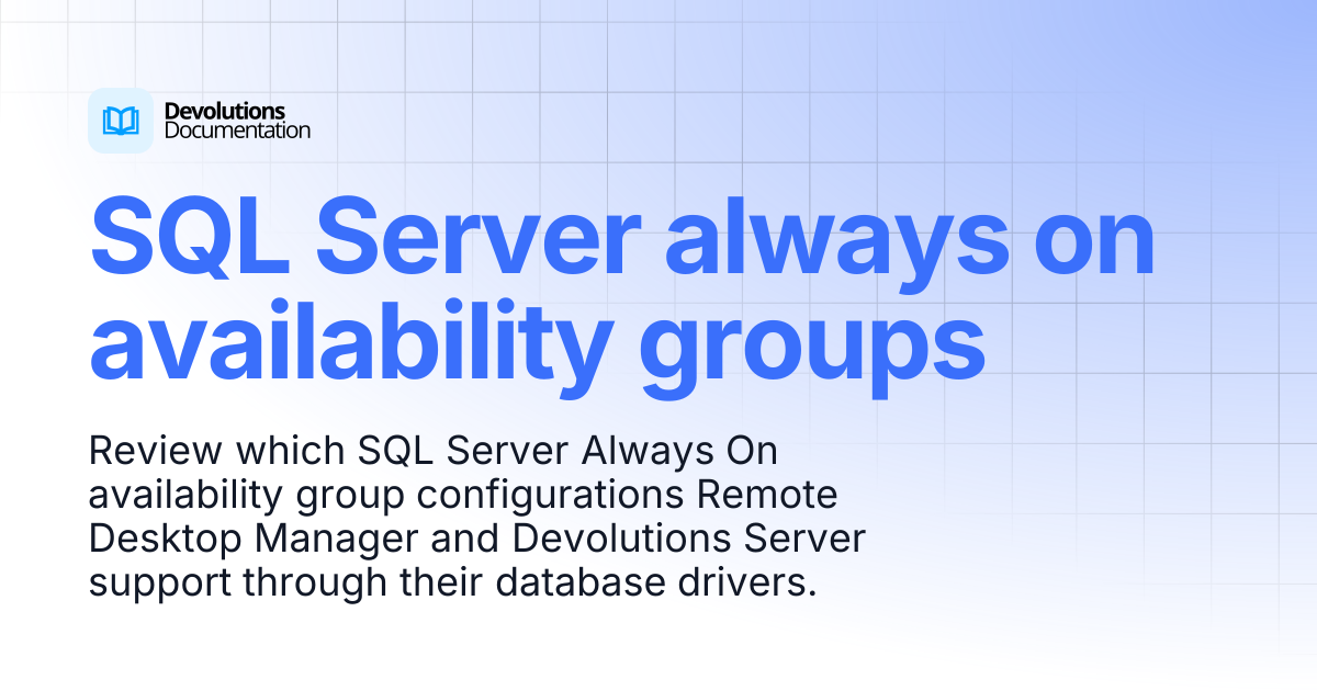 SQL Server always on availability groups | Devolutions RDM ...