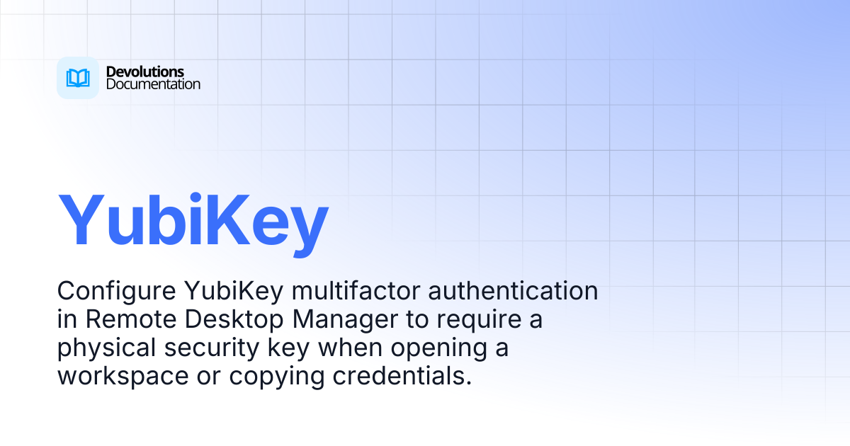 YubiKey | Devolutions RDM | Devolutions Documentation