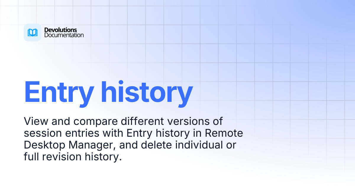 Entry history | Devolutions RDM | Devolutions Documentation