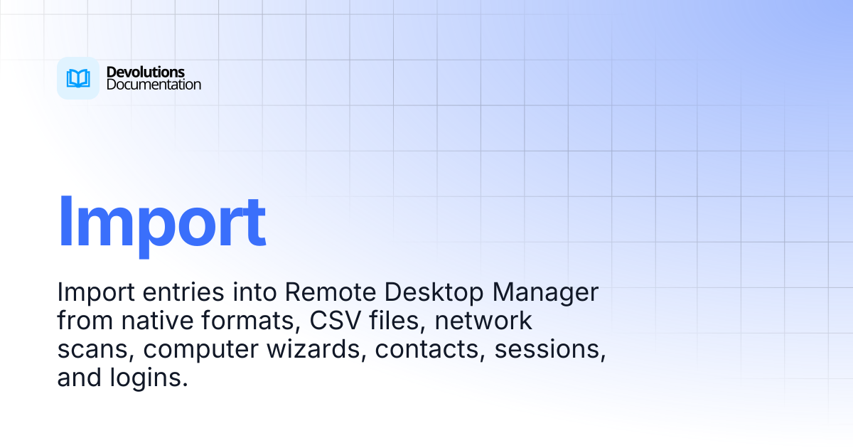 Import | Devolutions RDM | Product guides & reference