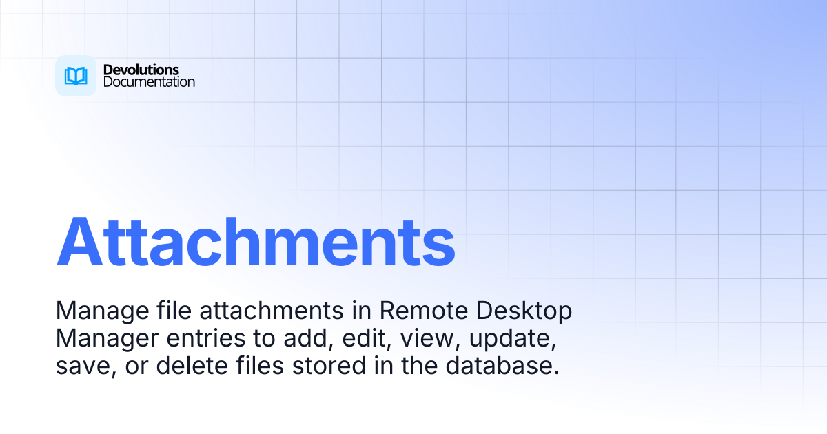 Attachments | Devolutions RDM | Product guides & reference