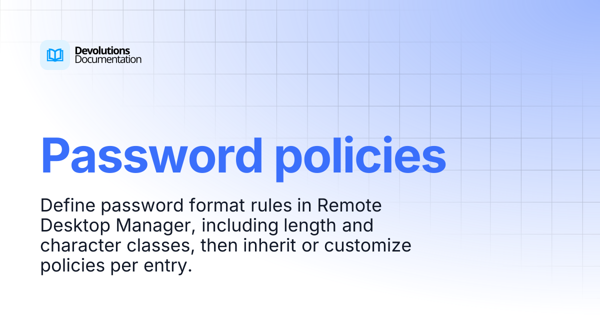 Password policies | Devolutions RDM | Devolutions Documentation