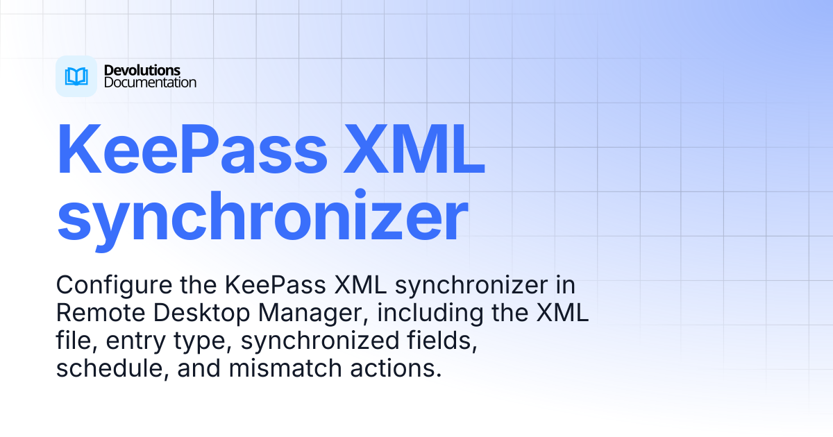KeePass XML synchronizer | Devolutions RDM | Product guides & reference