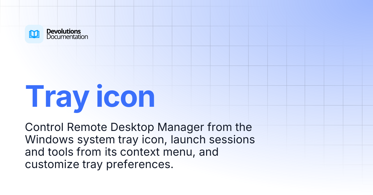 Tray icon | Devolutions RDM | Product guides & reference