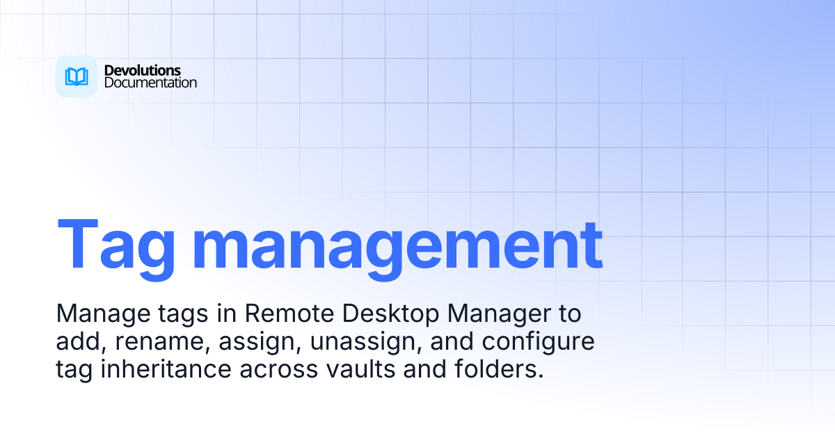 Tag management | Devolutions RDM | Devolutions Documentation