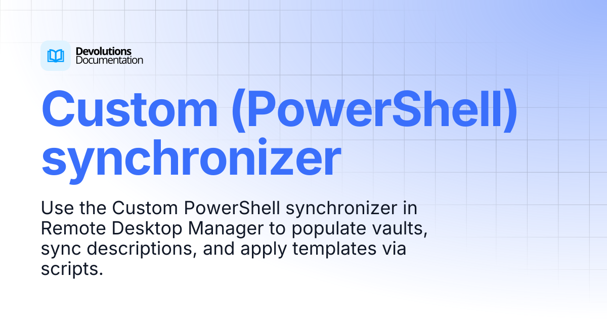 Custom (PowerShell) synchronizer | Devolutions RDM | Devolutions ...