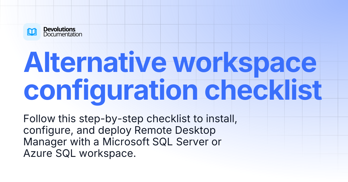 Alternative workspace configuration checklist | Devolutions RDM ...