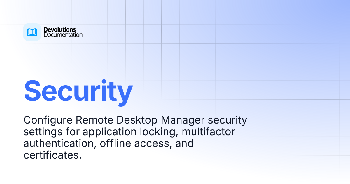 Security | Devolutions RDM | Devolutions Documentation