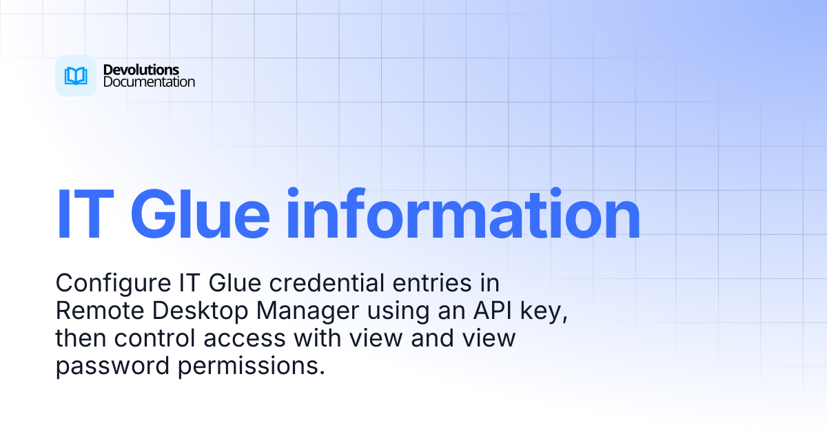 IT Glue information | Devolutions RDM | Product guides & reference