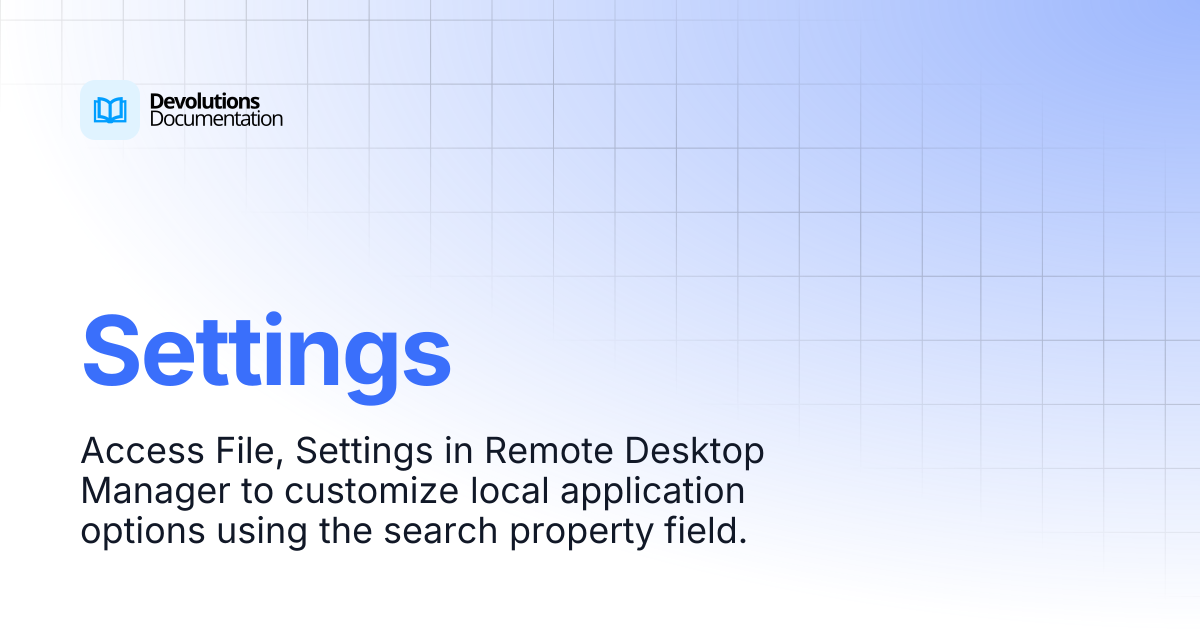 Settings | Devolutions RDM | Devolutions Documentation