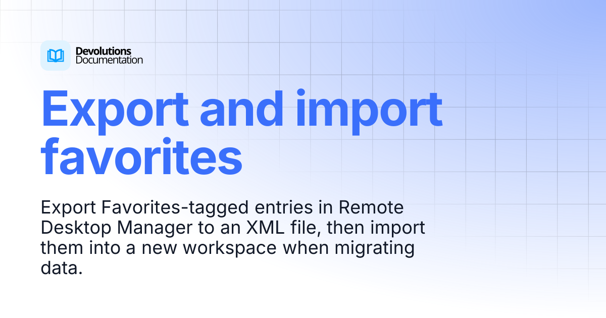 Export and import favorites | Devolutions RDM | Devolutions Documentation