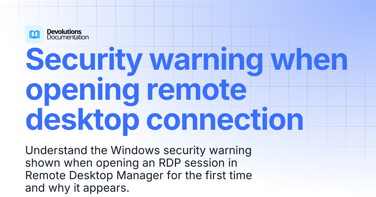 Security warning when opening remote desktop connection | Devolutions ...