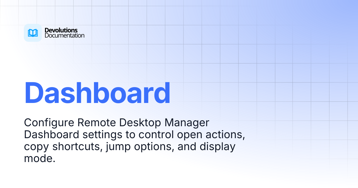 Dashboard | Devolutions RDM | Devolutions Documentation