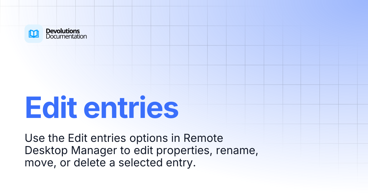 Edit entries | Devolutions RDM | Devolutions Documentation