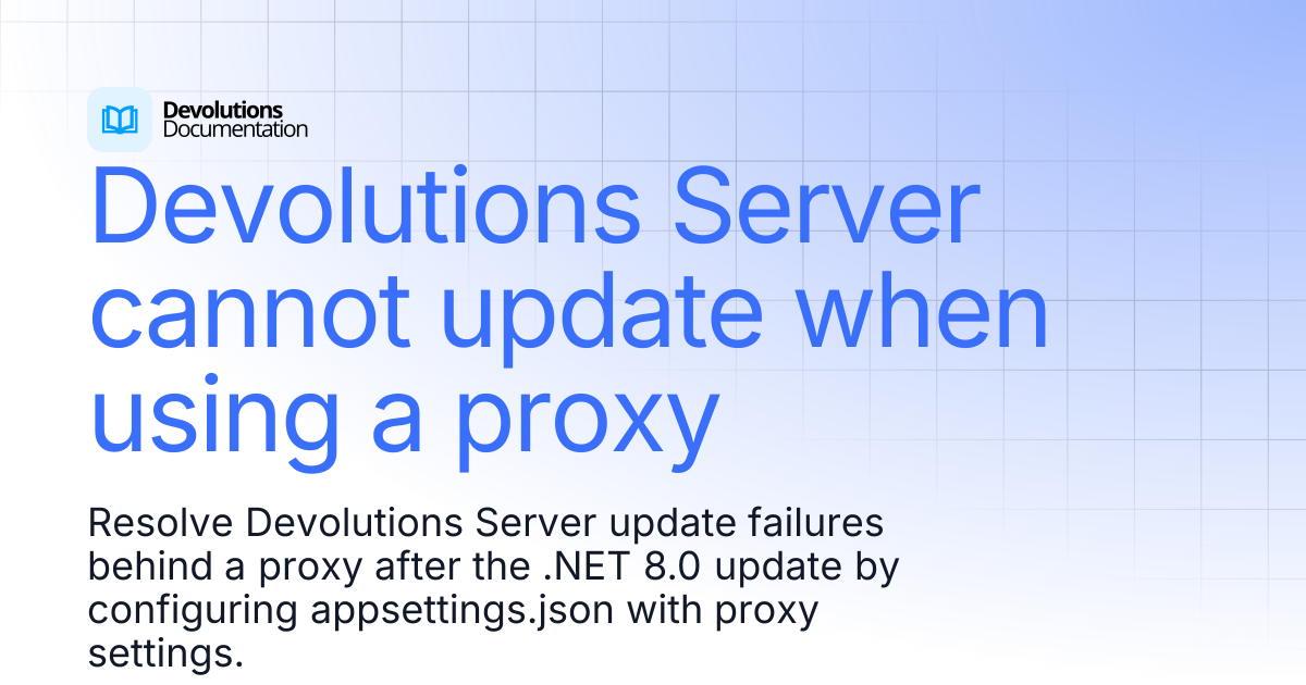 Devolutions Server cannot update when using a proxy | Devolutions RDM ...