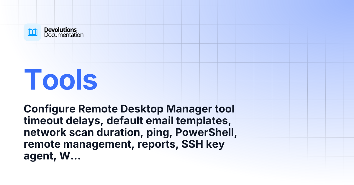 Tools | Devolutions RDM | Devolutions Documentation
