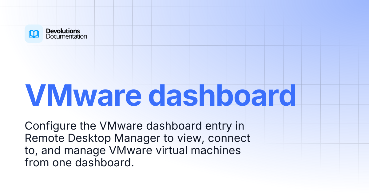 VMware dashboard | Devolutions RDM | Devolutions Documentation