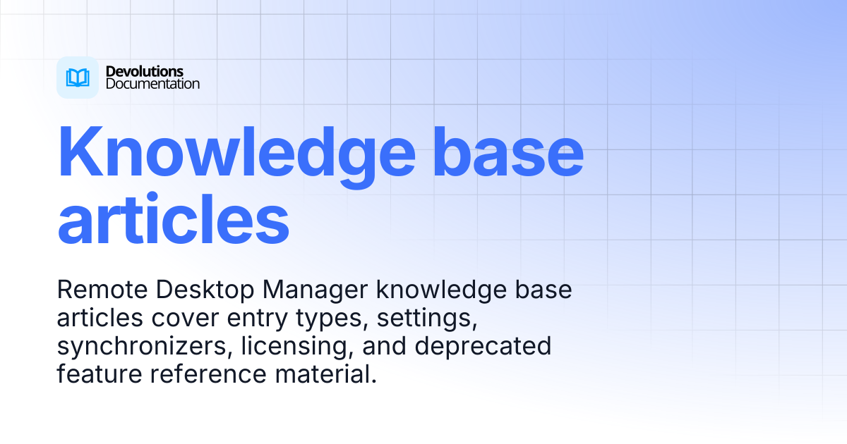 Knowledge base articles | Devolutions RDM | Devolutions Documentation