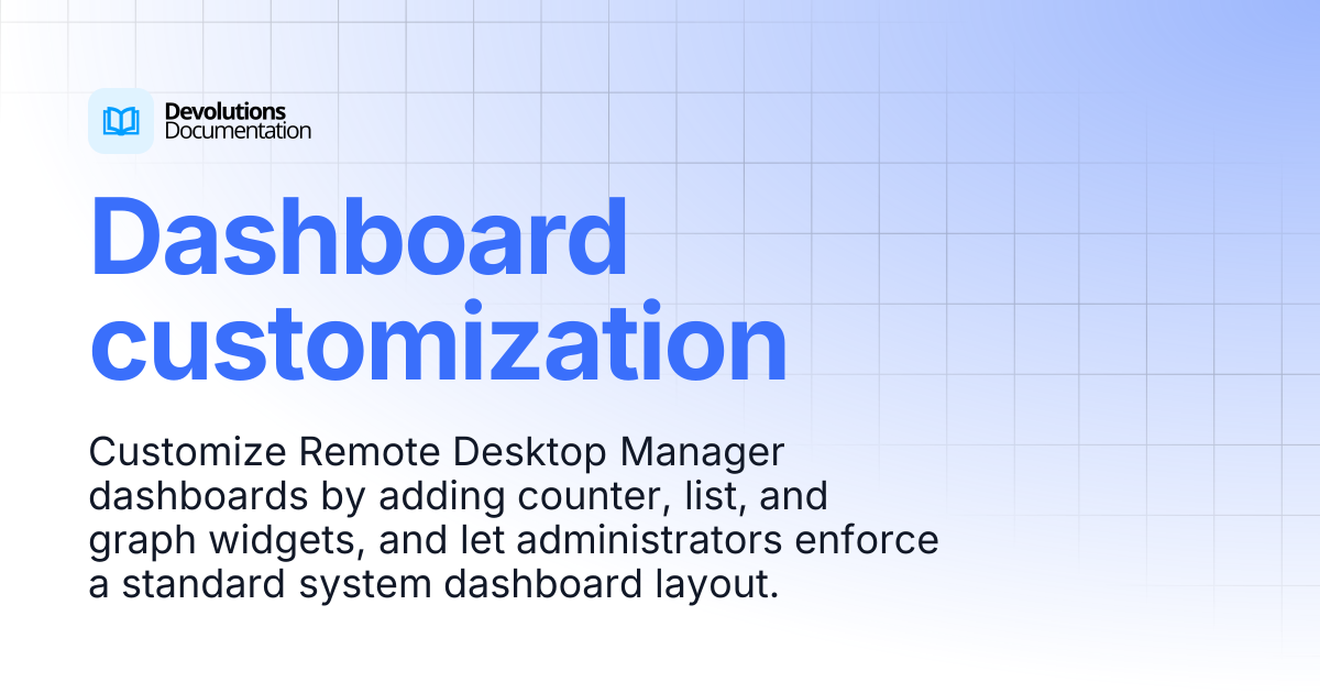 Dashboard customization | Devolutions RDM | Devolutions Documentation