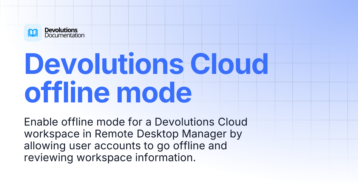 Devolutions Cloud offline mode | Devolutions RDM | Devolutions ...