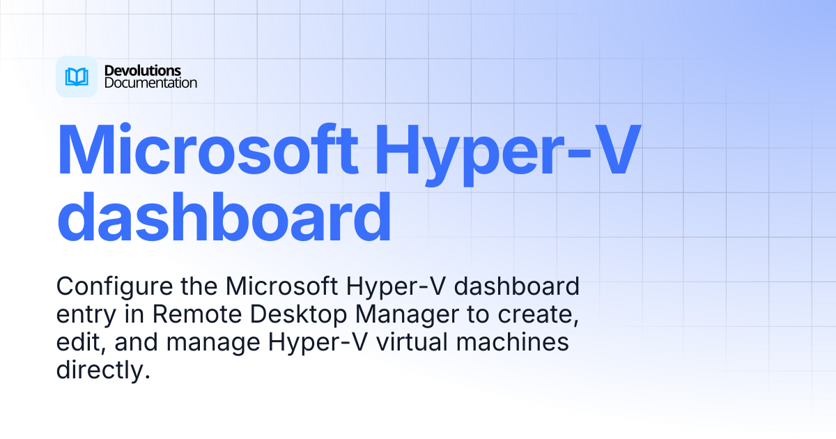 Microsoft Hyper-V dashboard | Devolutions RDM | Devolutions Documentation