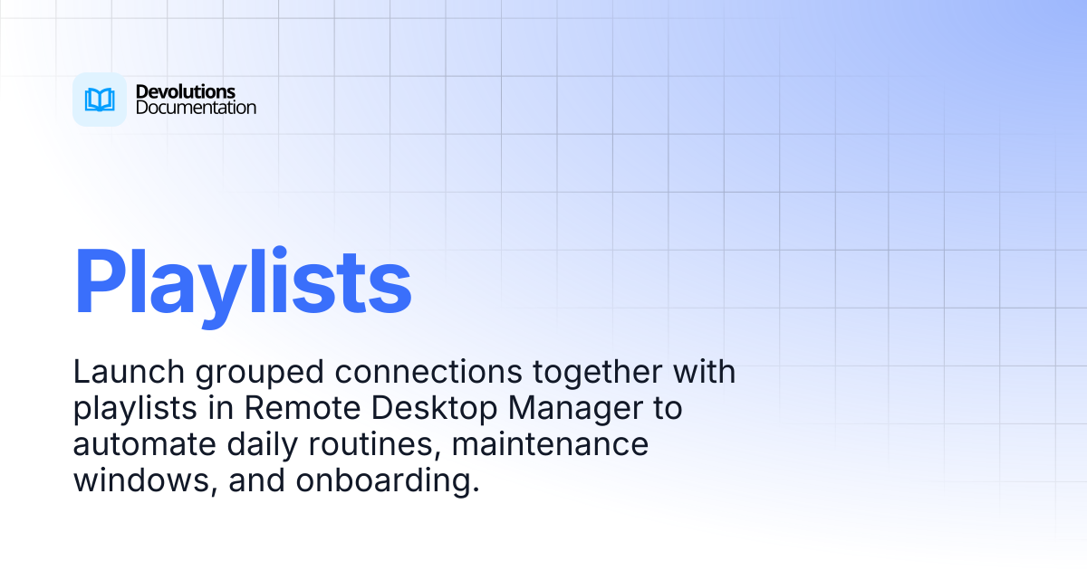 Playlists | Devolutions RDM | Devolutions Documentation