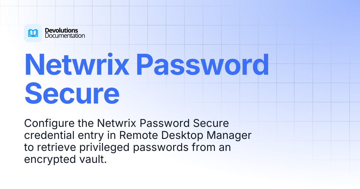 Netwrix Password Secure | Devolutions RDM | Devolutions Documentation