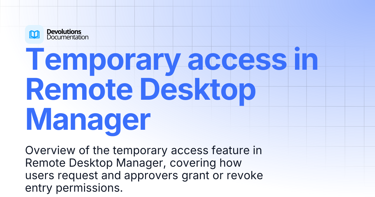 Temporary access in Remote Desktop Manager | Devolutions RDM ...
