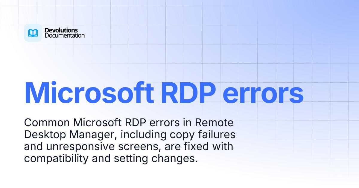 Microsoft RDP errors | Devolutions RDM | Devolutions Documentation
