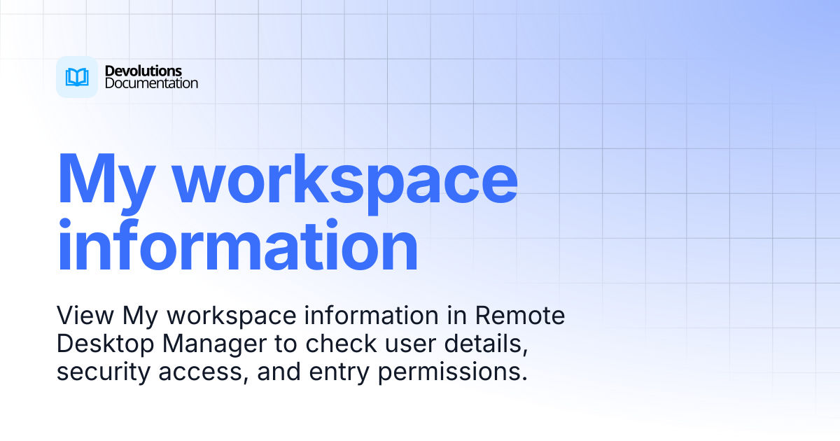 My workspace information | Devolutions RDM | Devolutions Documentation