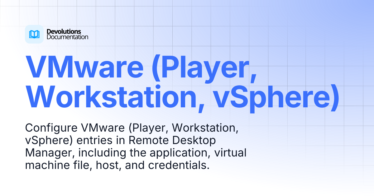 VMware (Player, Workstation, vSphere) | Devolutions RDM | Product ...