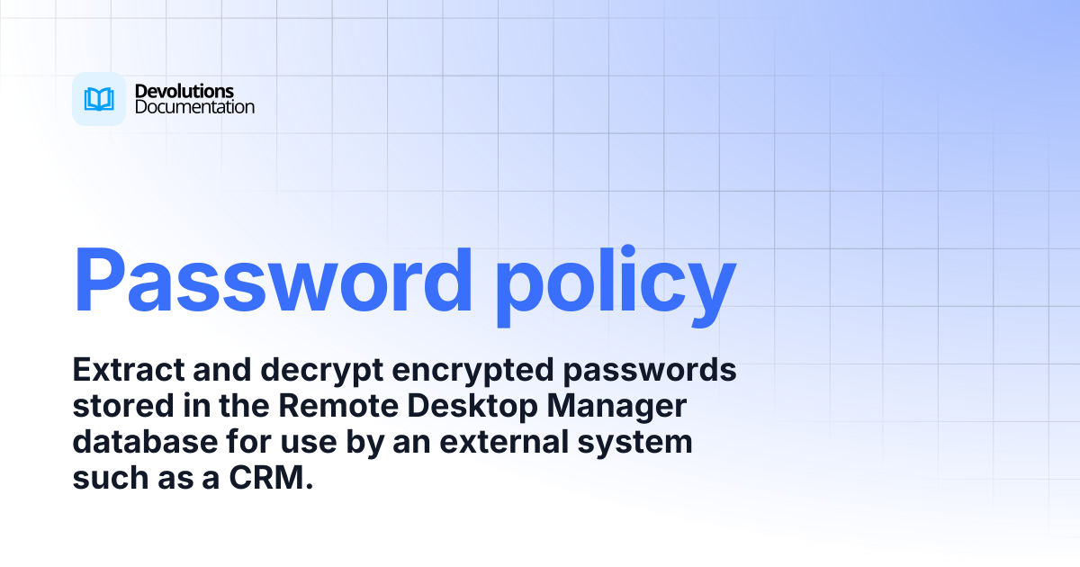 Password policy | Devolutions RDM | Devolutions Documentation