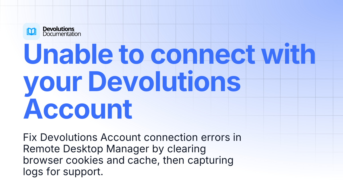 Unable to connect with your Devolutions Account | Devolutions RDM ...