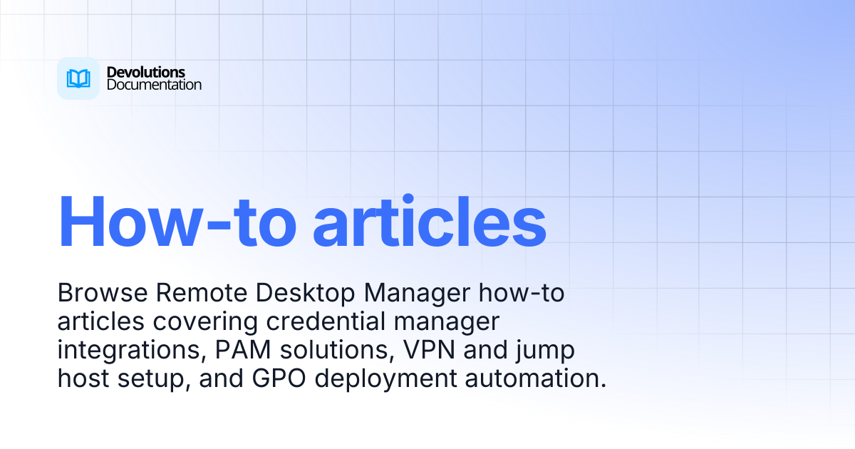 How-to articles | Devolutions RDM | Devolutions Documentation
