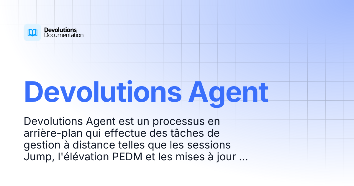 Devolutions Agent | Ressources | Devolutions Documentation