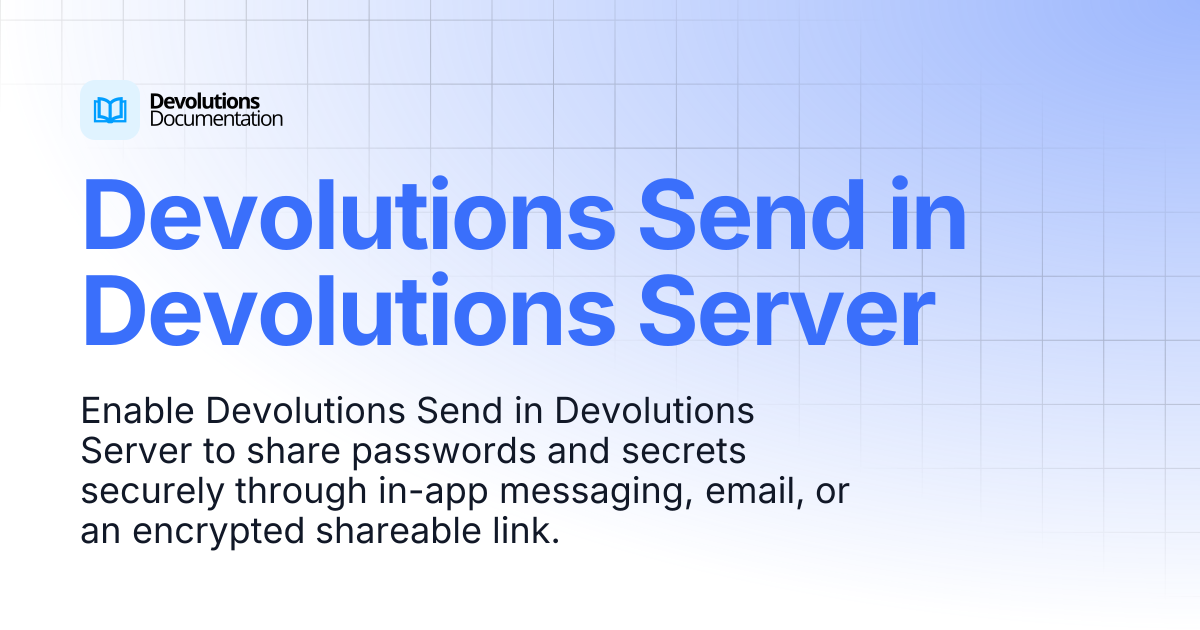 Devolutions Send in Devolutions Server | Devolutions Send | Devolutions ...