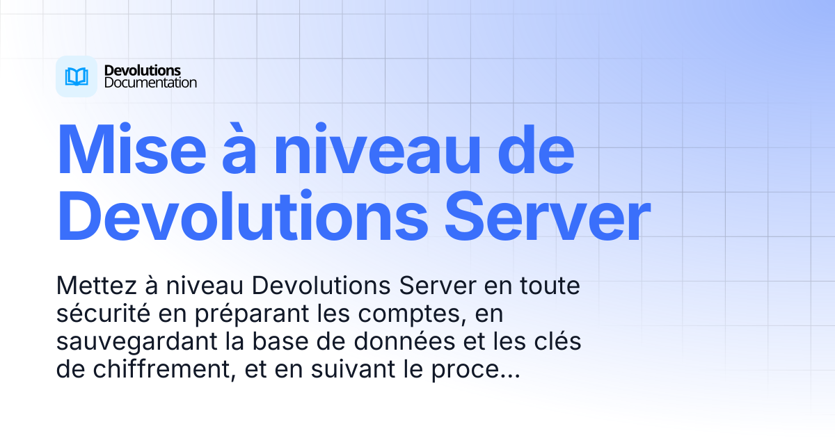 Mise à niveau de Devolutions Server | Devolutions Server | Devolutions ...