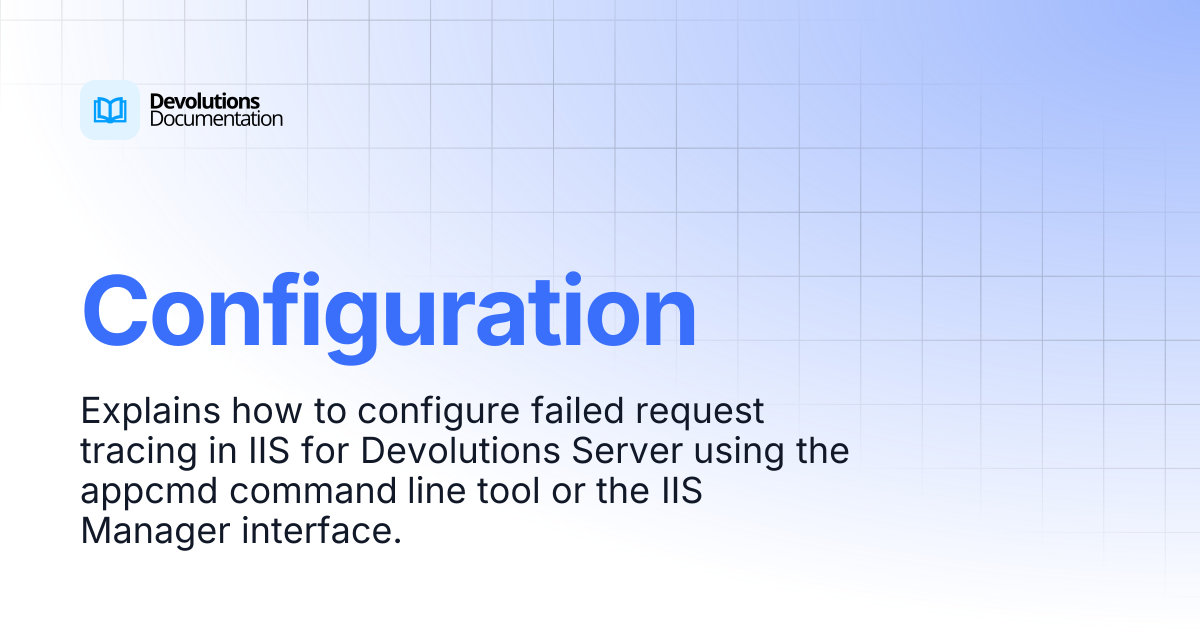 Configuration | Devolutions Server | Devolutions Documentation