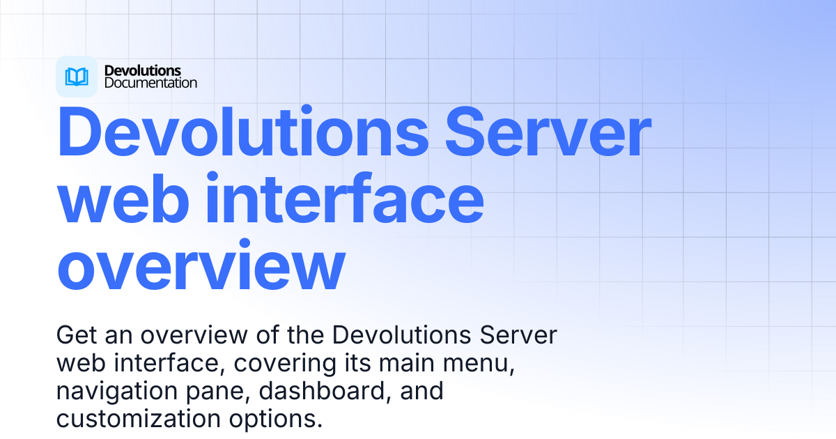 Devolutions Server web interface overview | Devolutions Server ...