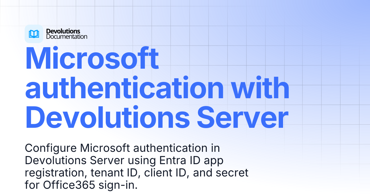 Microsoft authentication with Devolutions Server | Devolutions Server ...