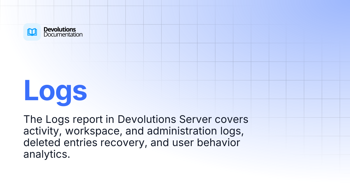 Logs | Devolutions Server | Devolutions Documentation