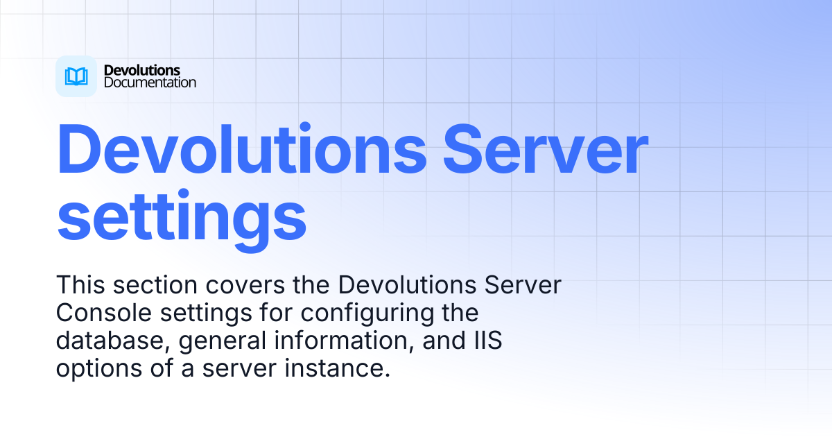 Devolutions Server settings | Devolutions Server | Devolutions ...