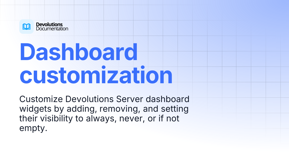 Dashboard customization | Devolutions Server | Devolutions Documentation