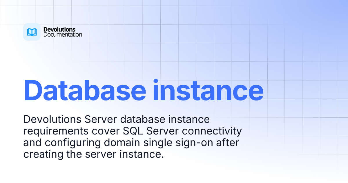 Database instance | Devolutions Server | Product guides & reference
