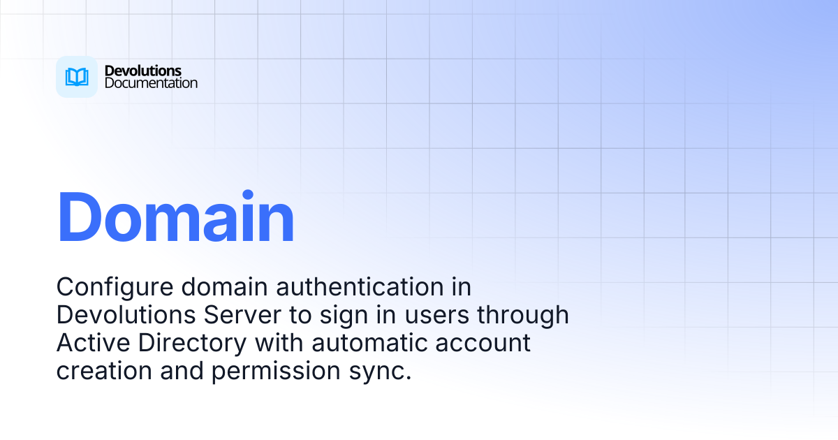 Domain | Devolutions Server | Devolutions Documentation