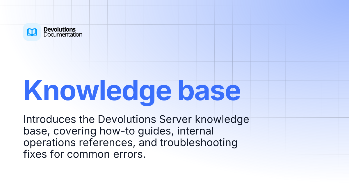 Knowledge base | Devolutions Server | Devolutions Documentation