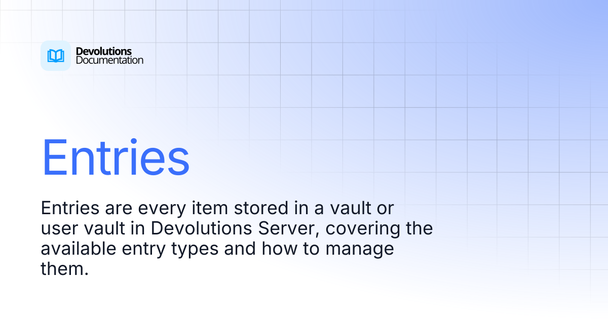 Entries | Devolutions Server | Devolutions Documentation