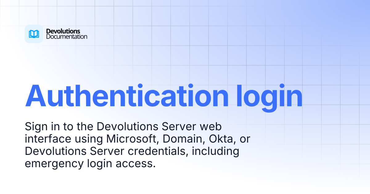 Authentication login | Devolutions Server | Product guides & reference